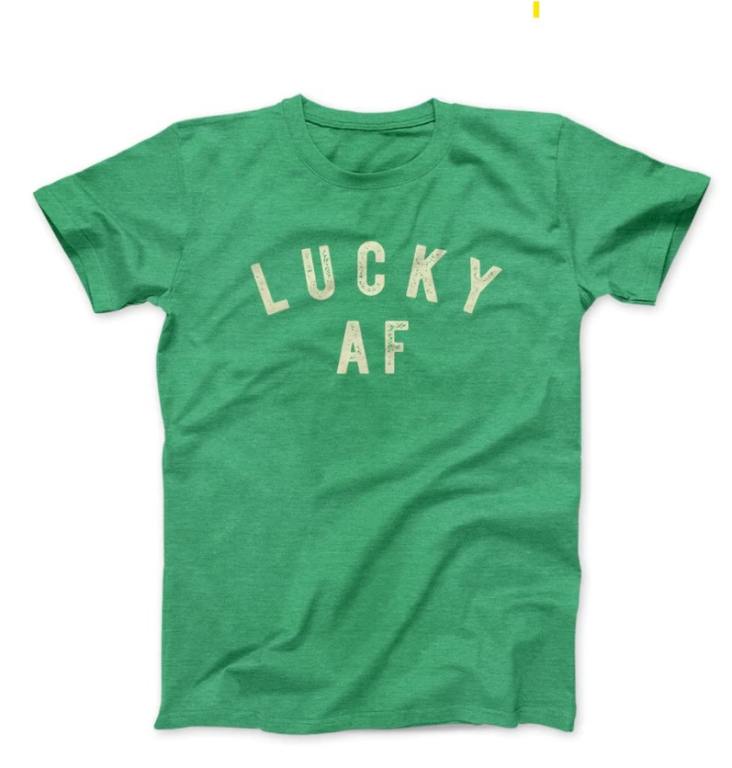 Lucky AF Funny Men/Unisex T-Shirt Heather Navy | Funny Shirt from Famous In Real Life Lucky AF Funny Men/Unisex T-Shirt Dark Grey Heather | Funny Shirt from Famous In Real Life Lucky AF Funny Men/Unisex T-Shirt Military Green | Funny Shirt from Famous In Real Life Lucky AF Funny Men/Unisex T-Shirt Heather Red | Funny Shirt from Famous In Real Life Lucky AF Funny Men/Unisex T-Shirt Kelly | Funny Shirt from Famous In Real Life Lucky AF Funny Men/Unisex T-Shirt | Funny Shirt from Famous In Real Life LUCKY AF FUNNY MEN/UNISEX T-SHIRT